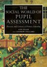 Social World of Pupil Assessment Strategic Biographies through Primary School