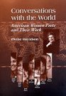 Conversations With the World American Women Poets and Their Work