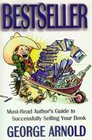 Bestseller: Must Read Authors Guide To Successfuly Selling Your Book