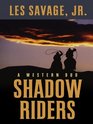 Shadow Riders A Western Duo