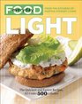 Everyday Food Light The Quickest and Easiest Recipes All Under 500 Calories