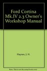 Ford Cortina MkIV 23 Owner's Workshop Manual