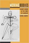 Moving Bodies: Kenneth Burke at the Edges of Language (Studies in Rhetoric/Communication)