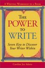 The Power to Write A Writing Workshop in a Book