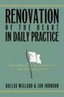 Renovation of the Heart in Daily Practice Experiments in Spiritual Transformation