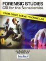 Forensic Studies CSI for the Nonscientist from Crime Scene To Crime Lab