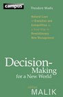 DecisionMaking for a New World Natural Laws of Evolution and Competition as a Road Map to Revolutionary New Management