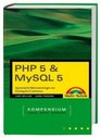 PHP 5 und MySQL 5 Kompendium