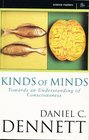 Kinds of Minds Towards the Understanding of Consciousness