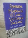 Feminism Marriage and the Law in Victorian England 18501895