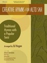 Creative Hymns for Alto Sax Traditional Hymns with a Popular Twist