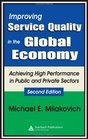 Improving Service Quality in the Global Economy Achieving High Performance in Public and Private Sectors Second Edition