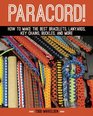 Paracord How to Make the Best Bracelets Lanyards Key Chains Buckles and More