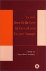Tax and Benefit Reform in Central and Eastern European