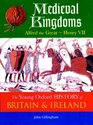 Medieval Kingdoms Alfred the Great  Henry VII