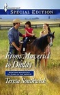 From Maverick to Daddy (Montana Mavericks: Rust Creek Cowboys) (Harlequin Special Edition, No 2347)