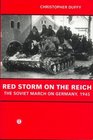 Red Storm on the Reich The Soviet March on Germany 1945