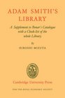 Adam Smith's Library A Supplement to Bonar's Catalogue with a Checklist of the whole Library