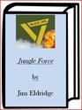 Jungle Force (aka Jungle Kill) (Black Ops, Bk 1)