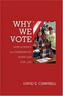 Why We Vote How Schools and Communities Shape Our Civic Life