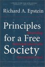 Principles for a Free Society Reconciling Individual Liberty With the Common Good