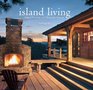 Island Living Inland Retreats and Shoreside Havens