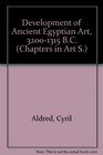 The development of Ancient Egyptian art from 3200 to 1315 BC