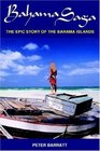 Bahama Saga The Epic Story Of The Bahama Islands
