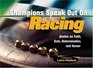 Champions Speak Out on Racing Determinations and Humor Quotes on Faith and Guts