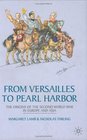 From Versailles To Pearl Harbor  The Origins of the Second World War in Europe and Asia