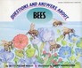 Questions and Answers About Bees