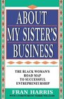 About My Sister'S Business  The Black Woman'S Road Map To Successful Entrepreneurship