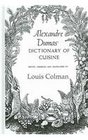 Alexandre Dumas' Dictionary of Cuisine