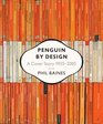 Penguin by Design A Cover Story 19352005
