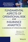 Fundamental Aspects of Operational Risk and Insurance Analytics A Handbook of Operational Risk