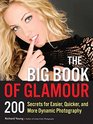 The Big Book of Glamour 200 Secrets for Easier Quicker and More Dynamic Photography