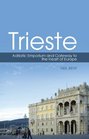 Trieste A Twentieth Century Tragedy