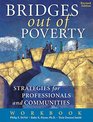 Bridges Out Of Poverty Workbook  OUT OF PRINT