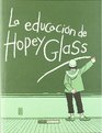 La educacion de Hopey Glass / The Education of Hopey Glass