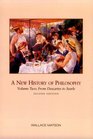 A New History of Philosophy Volume II From Descartes to Rawls