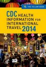 CDC Health Information for International Travel 2014 The Yellow Book