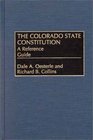 The Colorado State Constitution A Reference Guide