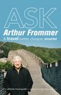 Ask Arthur Frommer And Travel Better Cheaper Smarter