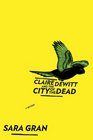 Claire DeWitt and the City of the Dead (Claire DeWitt, Bk 1)