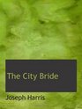 The City Bride