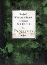 Witch's Brew Good Spells for Prosperity