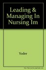 Leading  Managing in Nursing IM