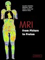 MRI from Picture to Proton