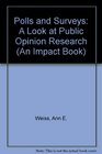 Polls and Surveys A Look at Public Opinion Research