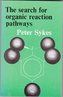Search for Organic Reaction Pathways